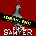 Ideas, Inc., J. Daniel Sawyer