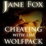 Cheating with the Wolfpack, Jane Fox
