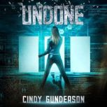 Undone, Cindy Gunderson