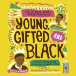 Young, Gifted and Black Meet 52 Black Heroes from Past and Present, Jamia Wilson