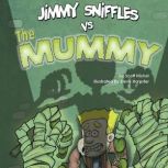 Jimmy Sniffles vs the Mummy, Scott Nickel