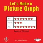 Let's Make a Picture Graph, Robin Nelson