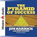 The Pyramid of Success Championship Philosophies and Techniques on Winning, Jim Harrick