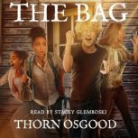 The Bag, Thorn Osgood