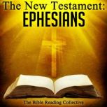 The New Testament: Ephesians, Multiple Authors