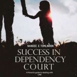 Success in Dependency Court, Nancee E. Tomlinson