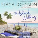 The Island Wedding, Elana Johnson
