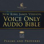 Voice Only Audio Bible - New King James Version, NKJV (Narrated by Bob Souer): Psalms and Proverbs