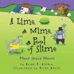 A Lime, a Mime, a Pool of Slime More about Nouns