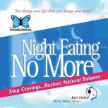 Night Eating No More Stop Cravings...Restore Natural Balance, Ellen Chernoff Simon