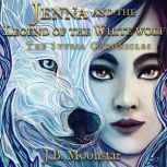 Jenna and the Legend of the White Wolf, J.B. Moonstar