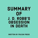 Summary of  J.D. Robb's Obsession in Death, Falcon Press