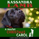A Mayfair Christmas Carol A Marcia Banks and Buddy Mystery, Kassandra Lamb