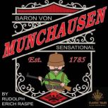 The Sensational Baron Munchausen Classic Tales Edition, Rudolph Erich Raspe