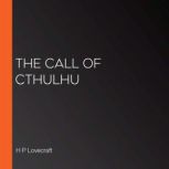 The Call of Cthulhu, H P Lovecraft