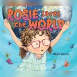 Rosie Saves the World, Debbie Herman