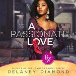 Passionate Love, A: Brooks Family, Book 1, Delaney Diamond