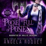 Pocket Full of Posies, Angela Roquet