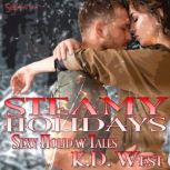 Steamy Holidays Sexy Holiday Tales, K.D. West