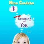 Always Dreaming of You A Romantic Comedy, Nina Cordoba