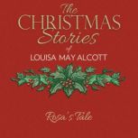 Rosa's Tale, Louisa May Alcott