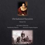 Old-fashioned Narratives : Volume Two, Vladimir Odoyevsky