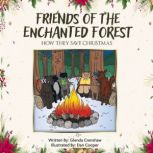 Friends of the Enchanted Forest How They Saved Christmas, Glenda Crenshaw