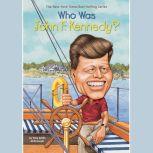 Who Was John F. Kennedy?, Yona Zeldis McDonough