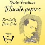 Intimate Papers, Charles Baudelaire