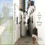 The Lost Art of Being Lost, Roger Wheelock