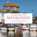 A History of Mevagissey, Liz Hurley