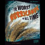The Worst Hurricanes of All Time