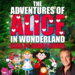 The Adventures of Alice in Wonderland, Charles Lutwidge Dodgson