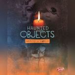 Haunted Objects From Around the World, Megan Cooley Peterson