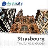 Desticity Strasbourg (EN) Visit Strasbourg in an innovative and fun way, Desticity