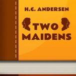 Two Maidens, H. C. Andersen