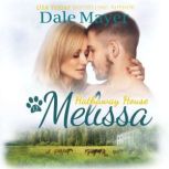 Melissa A Hathaway House Heartwarming Romance, Dale Mayer