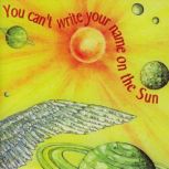 You Can't Write Your Name On The Sun, Ken O'Donnell