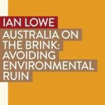 Australia on the Brink, Ian Lowe