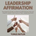 Leadership Affirmation, Yunus Butler
