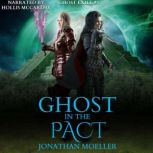 Ghost in the Pact, Jonathan Moeller