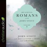 Reading Romans with John Stott, Volume 1, John Stott