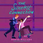 The Sweetest Connection, Denise Williams