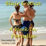 A Week In Paradise, Blair Erotica