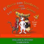 El Perro con Sombrero meets Los Gatos con Gelatos (English and Spanish edition) A Bilingual Doggy Tale