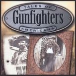 The Old West Gun Fighters Billy The Kid & The James Gang, Jimmy Gray