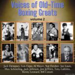 Voices of Old-Time Boxing Greats Volume 2, Louis Joe