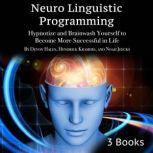 Neuro Linguistic Programming Hypnotize and Brainwash Yourself to Become More Successful in Life, Hendrick Kramers