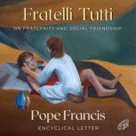 Fratelli Tutti, Pope Francis