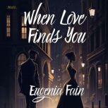 When Love Finds You, Eugenia Fain